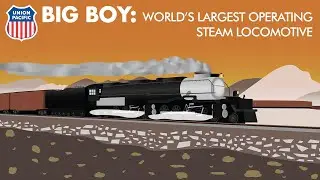 Union Pacific's Big Boy: A Giant Amongst the Rails