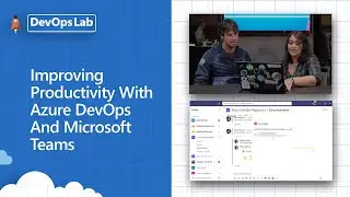 Improving Productivity With Devops And Microsoft Teams