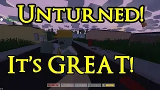 Unturned First Impressions - IT'S GREAT!!