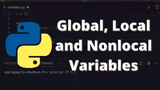 [24] Global, Local, Nonlocal Variables in Python | Python for Beginners