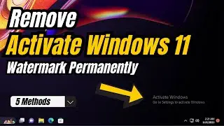 How to Remove Activate Windows 11 Watermark Permanently in 2023