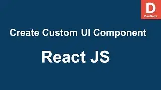 React How to Create Custom UI Component