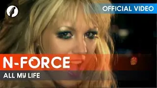 N-Force - All My Life (Official Video / HD)