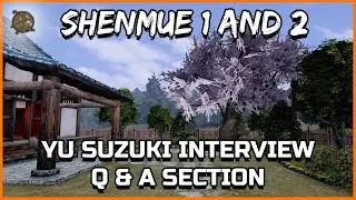 Yu Suzuki Interview Shenmue 1 and 2 Questions and Answers - Shenmue Dojo