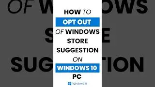 #howto Opt-out of Windows Store Suggestions in #windows10 #tutorials