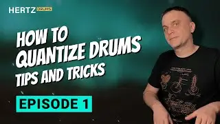 How to Quantize Drums: Tips and Tricks Episode 1