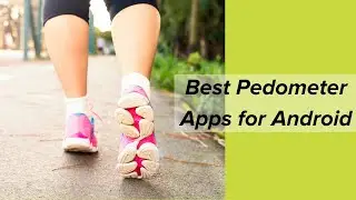 Best Pedometer Apps for Android in 2021!