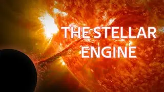 The Stellar Engine