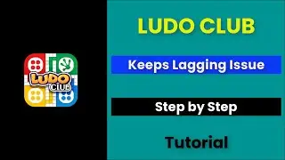 Ludo Club Keeps Lagging Issue Android & Ios - 2022 - Fix