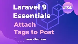 #34 Attach Tags | Laravel 9 Essentials | Laravel 9 Tutorial