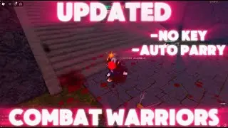 Roblox Combat Warriors Auto Parry Script Work on All Executer