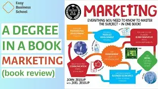 A Degree in a Book: Marketing: Everything You Need to Know to Master the Subject - in One Book!