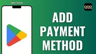 How to Add Payment Method on Google Play Store