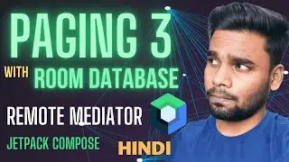 Paging 3 Remote-Mediator | Hindi