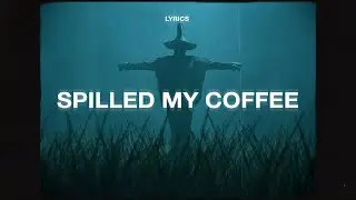 Snøw - Spilled My Coffee (Lyrics) ft. Rxseboy & Jack Cullen