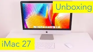 iMac 27 inch 5K (2017 Model) Unboxing and Setup