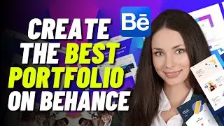 How To Create The Best Portfolio On Behance - Step By Step