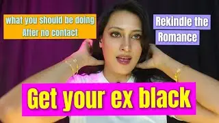 What you should be doing after no contact l Relationship advice chapter #nocontactrule