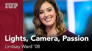 Lights, Camera, Passion: Lindsay Ward ’08