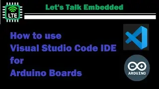 Using Visual Studio Code as an IDE for Arduino Platform