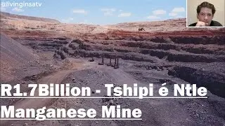 🇿🇦R1.7Billion - Tshipi é Ntle Manganese Mine - Northern Cape✔