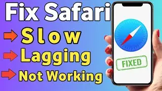 Fix Safari Browser Slow Lagging and Not Working After iOS 17 Update || How To Fix Safari Lagging