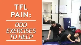 Pain in the TFL? Exercises for the TFL when stretches don't seem to work