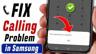 how to fix call problem not registered on network | call not registered on network