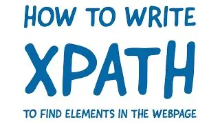 4. How to write XPath to find elements in the webpage