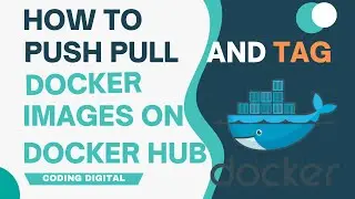 How to Pull Push Docker Image on Docker Hub | 2023-24