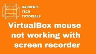 VirtualBox mouse not working with screen recorder