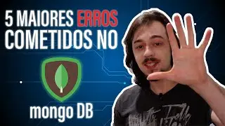 5 maiores ERROS que todo mundo comete com o MongoDB [Não faça o mesmo!]