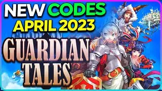 Guardian Tales Coupon Codes April 2023