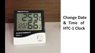 Change Time, Date, Alarm of HTC-1 Clock | Humidity | Operation | Change Temperature Unit | Tech Hawk