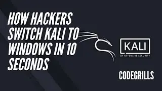 Switch Kali Linux to Windows in 10 seconds without Virtual Box | CodeGrills