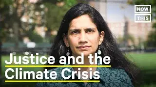 Climate Crisis Is a Fight for Social Justice, Says Jainey K. Bavishi | NowThis