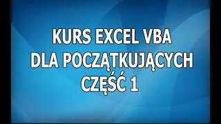 Kurs Excel VBA Część 1 : Pierwsze makro