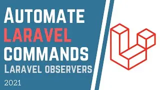 Automate laravel commands | Laravel Observer tutorial | Laravel 8 Obervers with example