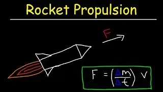 Rocket Propulsion Physics & Mass Flow Rate - Newtons 3rd Law of Motion