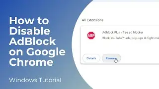 How to Disable AdBlock on Google Chrome