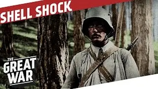 Shell Shock - The Psychological Scars of World War 1 I THE GREAT WAR Special