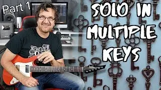 How To Solo In Multiple Keys - Fusion Concepts #1