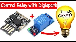 Control Relay Modul with Digispark USB Attiny85 board | Schedule Power On/Off Timely