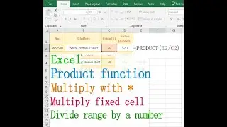 How to use Product function in Excel (multiply fixed cell, divide range by a number)