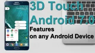 How to get 3D Touch and Android 7.0 Features on Any Android Mobile