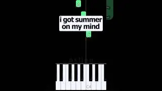 I Got Summer On My Mind (Still Dre Remix) Piano Tutorial