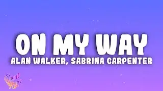 Alan Walker, Sabrina Carpenter & Farruko - On My Way