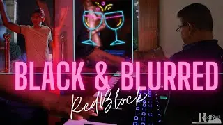 RedBlock - Black & Blurred (Starring Sheshan Dias)