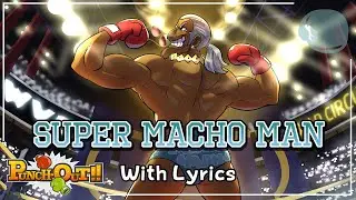 Super Macho Man WITH LYRICS - Punch-Out!! (Wii) Cover