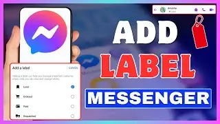 How To Add A Label In Messenger | Tag Label In Facebook Messenger Chats